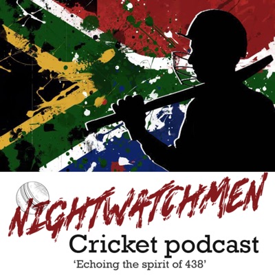 Nightwatchmen: Cricket Podcast