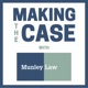 MAKING THE CASE with Munley Law