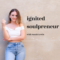Ignited Soulpreneur podcast