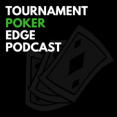 The Tournament Poker Edge Podcast - TournamentPokerEdge.com