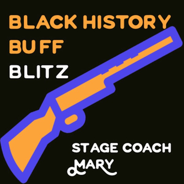 19: Black History Buff Blitz: Stage Coach Mary photo
