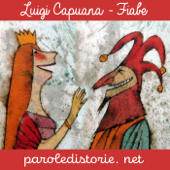 Fiabe di Luigi Capuana - Fiabe di Luigi Capuana fiorite nel mondo meraviglioso, e a volte crudele, di maghi, fate, re e regine, orchi e incantesimi.