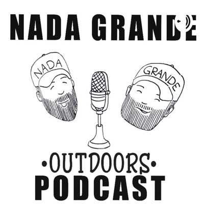 Nada Grande Outdoors Podcast