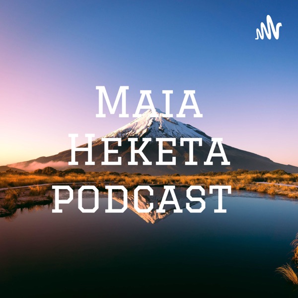 Maia Heketa podcast Artwork