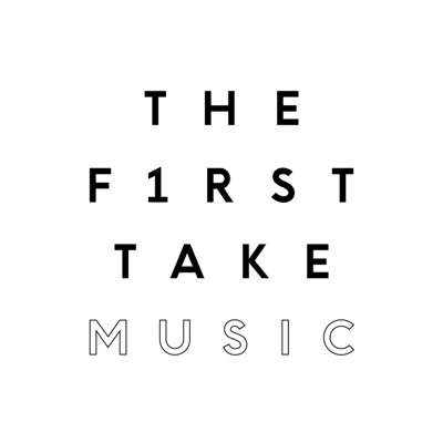 THE FIRST TAKE MUSIC:THE FIRST TAKE