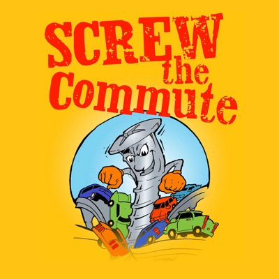 Screw The Commute Podcast Screw The Commute Podcast