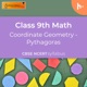 Pythagoras | Coordinate Geometry | CBSE | Class 10 | Math