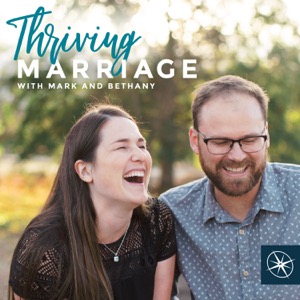 Thriving Marriage with Mark and Bethany