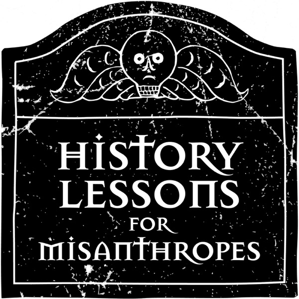 History Lessons for Misanthropes