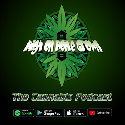 High on Home Grown, The Cannabis Podcast:Percys Grow Room