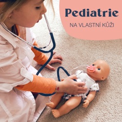 Pediatrie na vlastní kůži