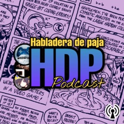 HDP: Podcast - Ubicaciones de mierda y temas random (Piloto)