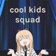 cool kids squad