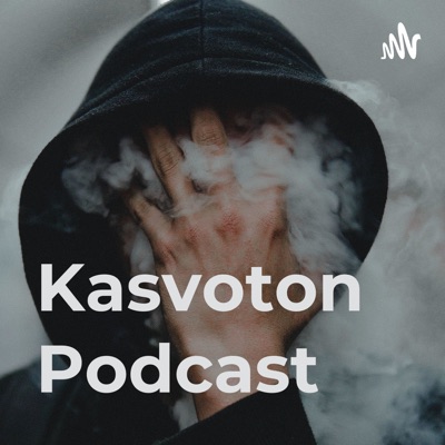 Kasvoton Podcast:Kim Kasvoton