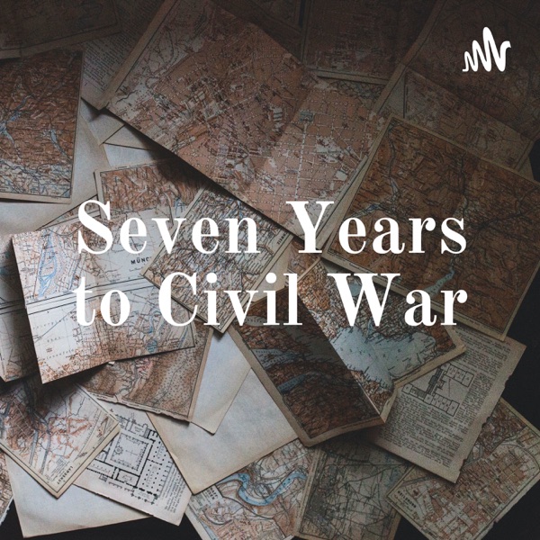 Seven Years to Civil War