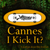 Cannes I Kick It - Cannes I Kick It