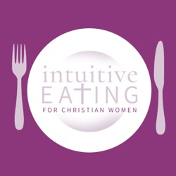 Intuitive Eating for Christian Women