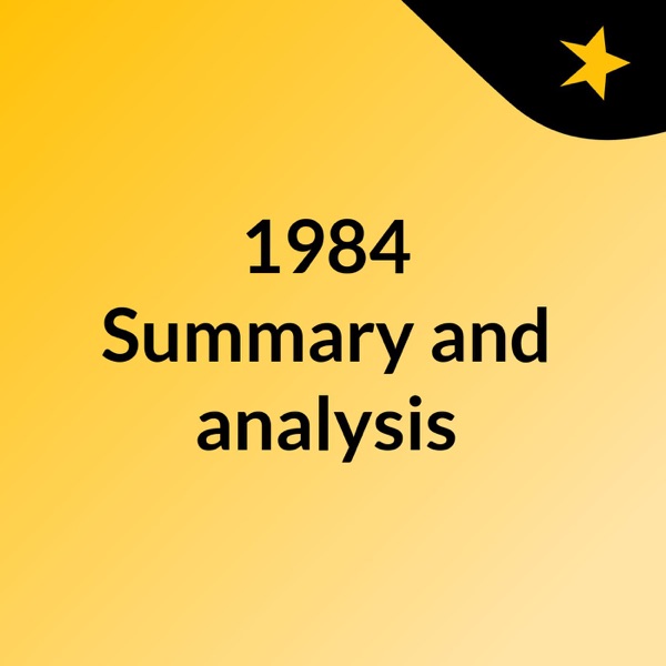 1984 Summary and analysis