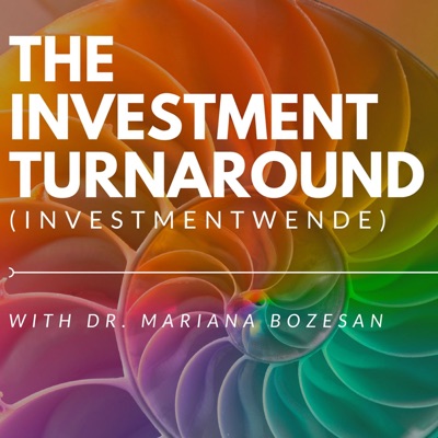 The Investment Turnaround:Dr. Mariana Bozesan