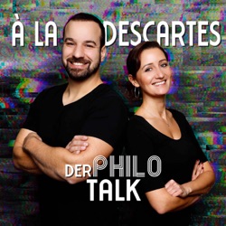 À la Descartes - Der Philosophie Talk