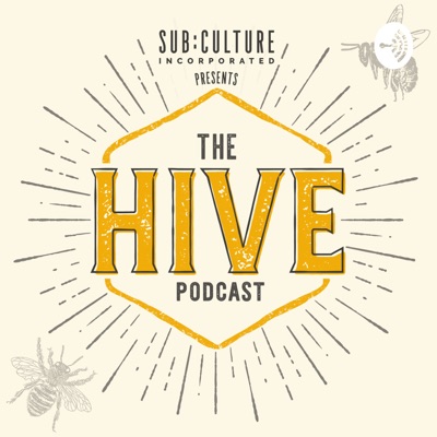Sub:Culture Presents: The Hive Podcast