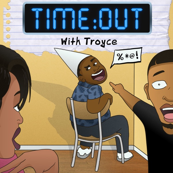 TIme:Out With Troyce