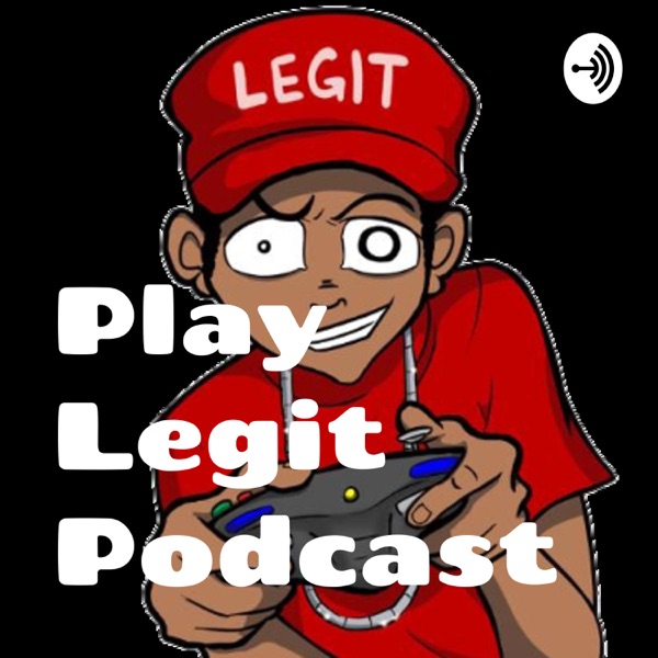 Play Legit Podcast