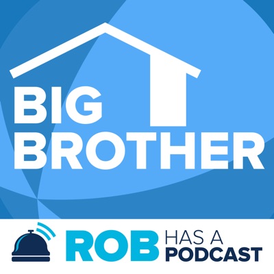 Big Brother Recaps & Live Feed Updates from Rob Has a Podcast:Big Brother Podcast Recaps & BB25 LIVE Feed Updates from Rob Cesternino, Taran Armstrong and more