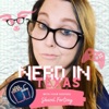 Nerd In Texas Podcast artwork