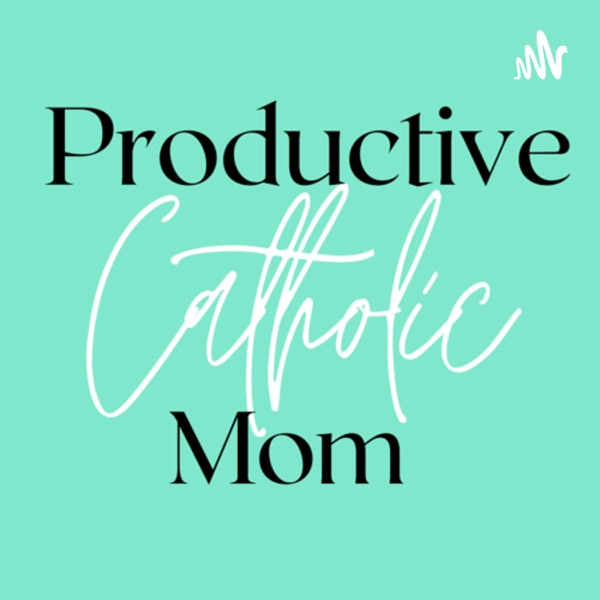 Productive Catholic Mom