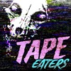 Tape Eaters artwork