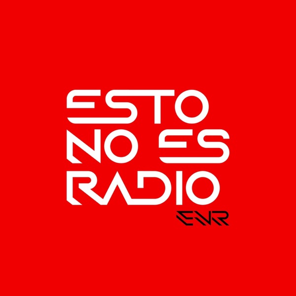 Listen To Esto No Es Radio Podcast Online At PodParadise.com