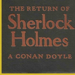 The Return of Sherlock Holmes by Sir Arthur Conan Doyle