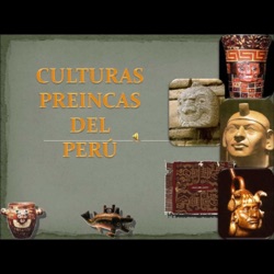 CULTURAS PRE-INCAS DEL PERÚ (DANNAE FERNANDA CUMPA REQUES) 