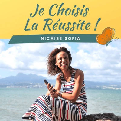 Je Choisis La Réussite - Nicaise Sofia Je Choisis La Réussite - Nicaise Sofia