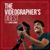 The Videographer's Digest - Louis Luong
