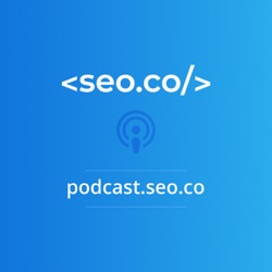 SEO Podcast | SEO.co Search Engine Optimization Podcast