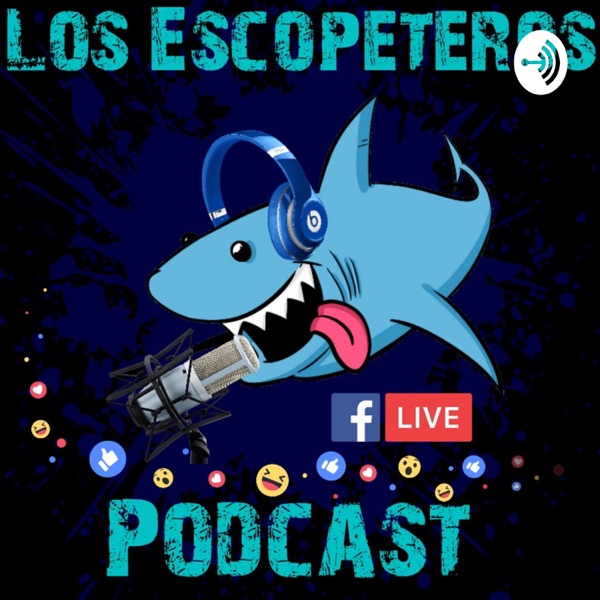 Los Escopeteros Podcast