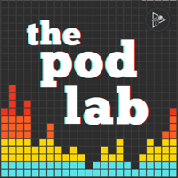 The Pod Lab podcast