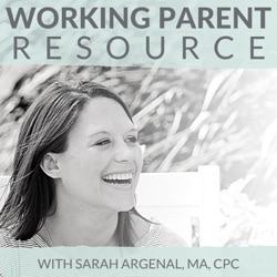 WPR076: Reclaiming Your Time, Energy, and Your Life as a Working Parent with Marisa Lonic