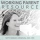 WPR087: Sneak-Peek! The Whole SELF Lifestyle for Working Parents Book and the Positively Living Podcast with Lisa Zawrotny