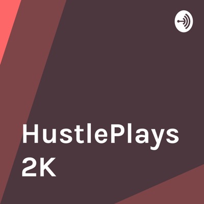 HustlePlays2K