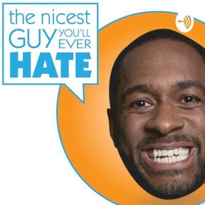 The Nicest Guy You'll Ever Hate