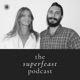 SuperFeast Podcast