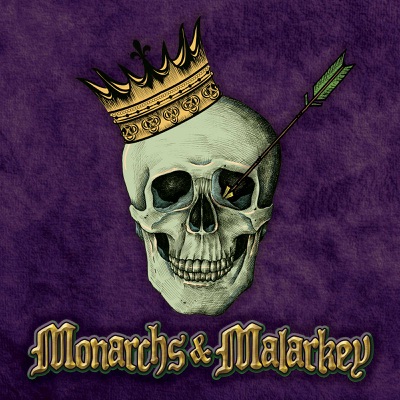 Monarchs & Malarkey