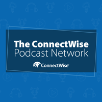 ConnectWise Podcast Network podcast