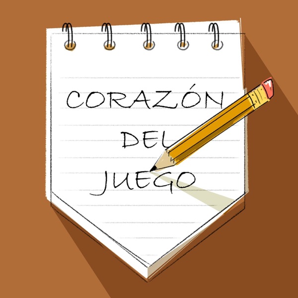 Podcast Corazón del Juego