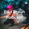 Edd Braun Podcast artwork