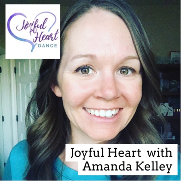 Joyful Heart with Amanda Kelley