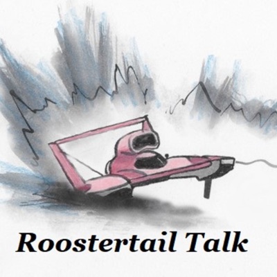 Roostertail Talk